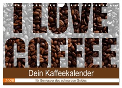 Cover-Bild zum Titel 'I Love Coffee - Dein Kaffeekalender für Geniesser des schwarzen Goldes (Wandkalender 2026 DIN A4 quer), CALVENDO Monatskalender' von 'Stefan Widerstein - SteWi. info'
