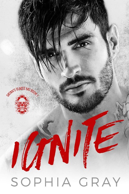 Ignite (Satan's Blazes MC, #1) - Sophia Gray