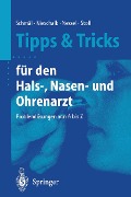 Tipps und Tricks für den Hals-, Nasen- und Ohrenarzt - 