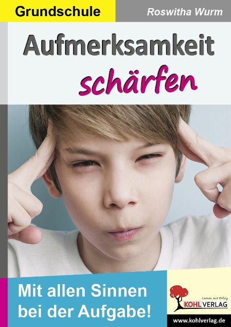 Aufmerksamkeit schärfen / Grundschule - Roswitha Wurm