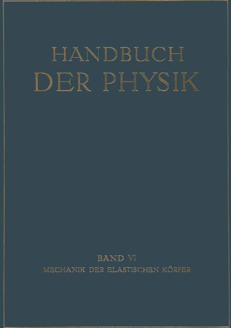 Mechanik der Elastischen Körper - G. Angenheister, R. Grammel, A. Busemann, O. Föppl, J. W. Geckeler