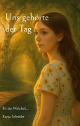Cover-Bild zum Titel 'Uns gehörte der Tag' von 'Ronja Schröder'