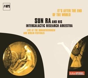It's After The End Of The World - Sun Ra