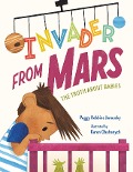Cover-Bild zum Titel 'Invader from Mars: The Truth about Babies' von 'Peggy Robbins Janousky'