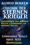 Cover-Bild zum Titel 'Commander Reilly Folge 11/12 Doppelband Chronik der Sternenkrieger' von 'Alfred Bekker'