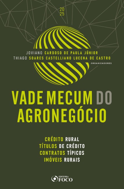 Vade Mecum do Agronegócio - 1ª Ed - 2025 - Joviano Cardoso de Paula Júnior, Thiago Soares Castelliano Lucena de Castro