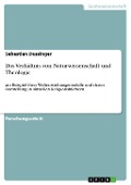 Cover-Bild zum Titel 'Das Verhältnis von Naturwissenschaft und Theologie' von 'Sebastian Dussinger'