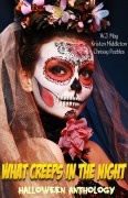 Cover-Bild zum Titel 'What Creeps in the Night' von 'W. J. May, Chrissy Peebles, Kristen L. Middleton'