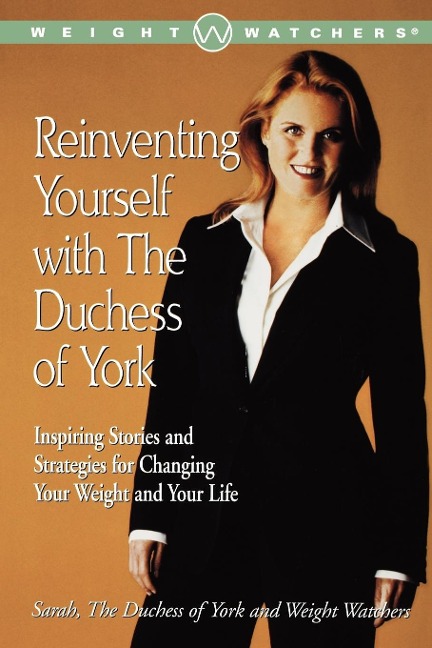 Reinventing Yourself with the Duchess of York - Sarah Ferguson