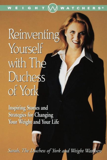 Reinventing Yourself with the Duchess of York - Sarah Ferguson