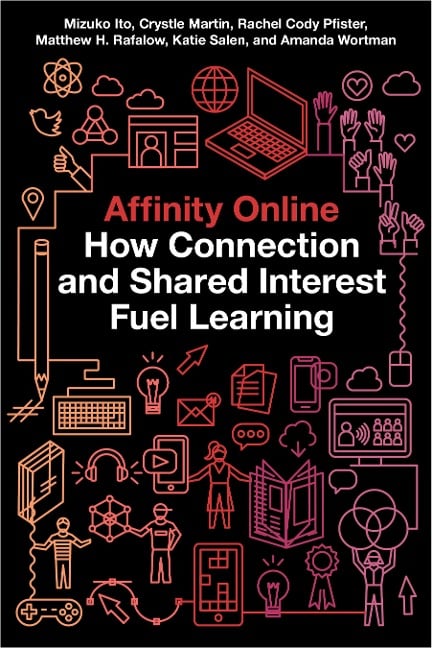 Affinity Online - Mizuko Ito, Crystle Martin, Rachel Cody Pfister, Matthew H Rafalow, Katie Salen