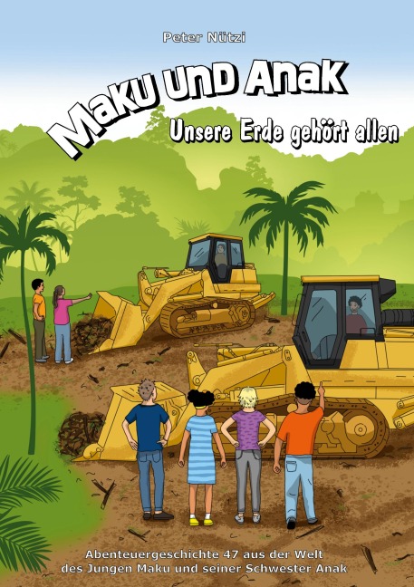 Maku und Anak Unsere Erde gehört allen - Peter Nützi