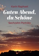 Cover-Bild zum Titel 'Guten Abend, du Schöne' von 'Karin Raphael'
