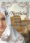 Cover-Bild zum Titel 'La novicia' von 'Mirella Sichirollo Patzer'