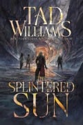Cover-Bild zum Titel 'The Splintered Sun' von 'Tad Williams'
