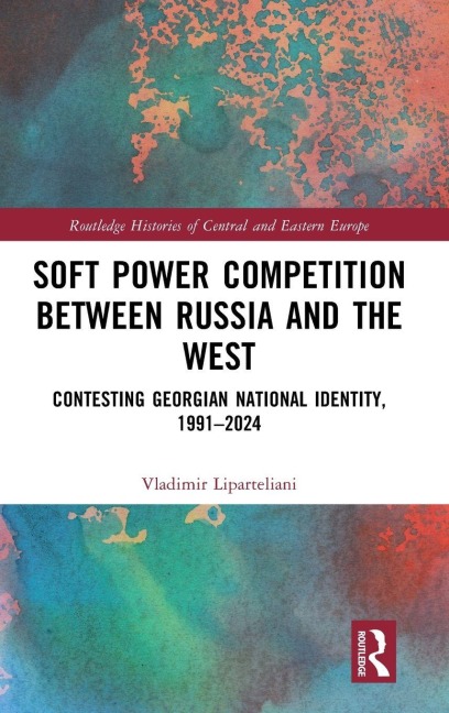 Soft Power Competition Between Russia and the West - Vladimir Liparteliani
