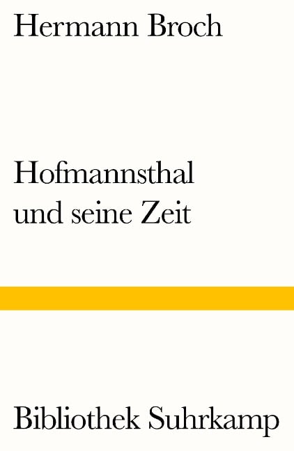 Hofmannsthal und seine Zeit - Hermann Broch