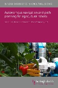 Autonomous navigation and path planning for agricultural robots - John F. Reid