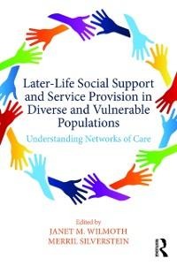 Later-Life Social Support and Service Provision in Diverse and Vulnerable Populations - 
