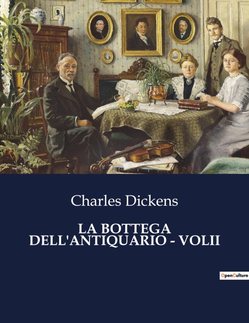 LA BOTTEGA DELL'ANTIQUARIO - VOLII - Charles Dickens