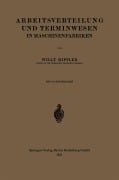 Cover-Bild zum Titel 'Arbeitsverteilung und Terminwesen in Maschinenfabriken' von 'Willy Hippler'
