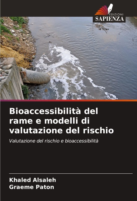 Bioaccessibilità del rame e modelli di valutazione del rischio - Khaled Alsaleh, Graeme Paton