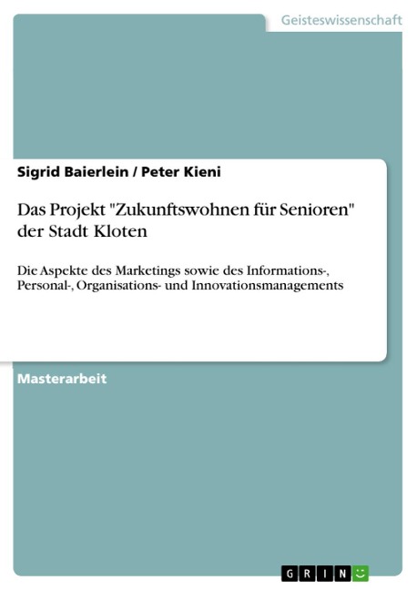 "Zukunftswohnen für Senioren" der Stadt Kloten - Sigrid Baierlein, Peter Kieni