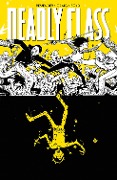 Cover-Bild zum Titel 'Deadly Class 4: Stirb für mich!' von 'Rick Remender'