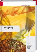 Cover-Bild zum Titel 'Lehrbuch der Konditorei' von 'Friedrich Holz, Udo Saalfeld, Edith Auinger-Pfund, Gerhard Montibeller, Josef Hassler'