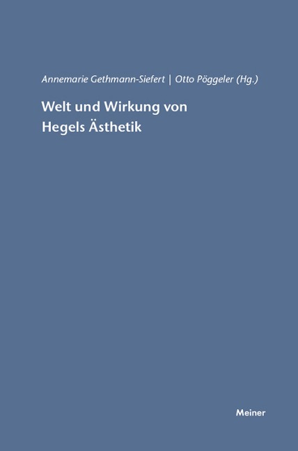 Welt und Wirkung von Hegels Ästhetik - 