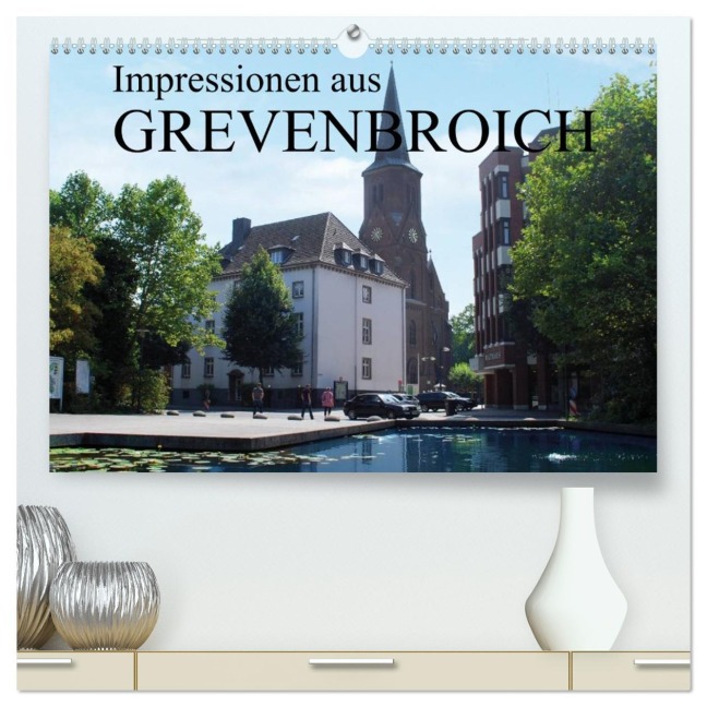 Impressionen aus Grevenbroich (hochwertiger Premium Wandkalender 2026 DIN A2 quer), Kunstdruck in Hochglanz - Stadtmarketing/Tourismus Grevenbroich