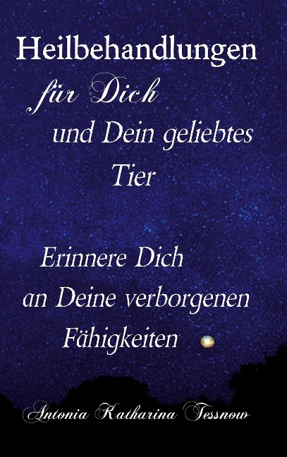 Heilbehandlungen für Dich und Dein geliebtes Tier - Antonia Katharina Tessnow