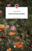 Cover-Bild zum Titel 'Zwei fremde Brüder. Life is a Story - story.one' von 'Evelyn Seibold'