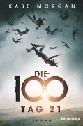 Cover-Bild zum Titel 'Die 100 - Tag 21' von 'Kass Morgan'