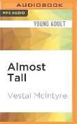 Almost Tall - Vestal McIntyre