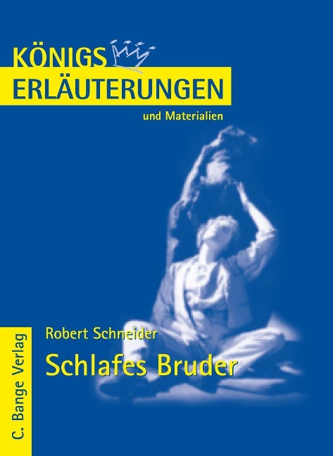 Schlafes Bruder von Robert Schneider. Textanalyse und Interpretation. - Robert Schneider