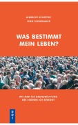 Cover-Bild zum Titel 'Was bestimmt mein Leben' von 'Albrecht Schottky, Theo Schoenaker'