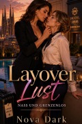 Cover-Bild zum Titel 'Layover Lust  Nass und grenzenlos' von 'Nova Dark'