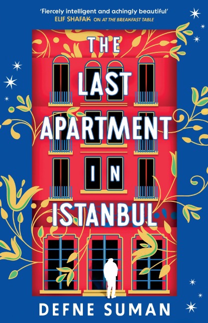 The Last Apartment in Istanbul - Defne Suman