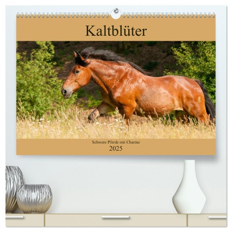 Kaltblüter - Schwere Pferde mit Charme (hochwertiger Premium Wandkalender 2025 DIN A2 quer), Kunstdruck in Hochglanz - Meike Bölts