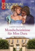 Cover-Bild zum Titel 'Mondscheinküsse für Miss Dara' von 'Cathy Maxwell'