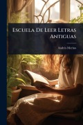 Cover-Bild zum Titel 'Escuela De Leer Letras Antiguas' von 'Andrã(c)S Merino'
