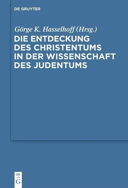 Die Entdeckung des Christentums in der Wissenschaft des Judentums - 