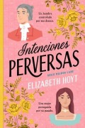 Cover-Bild zum Titel 'Intenciones Perversas' von 'Elizabeth Hoyt'