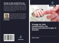 Cover-Bild zum Titel 'Vroege en late complicaties van blaasexstrofiechirurgie in Soedan' von 'Islam Omer'
