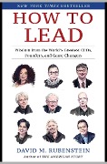 Cover-Bild zum Titel 'How to Lead' von 'David M. Rubenstein'
