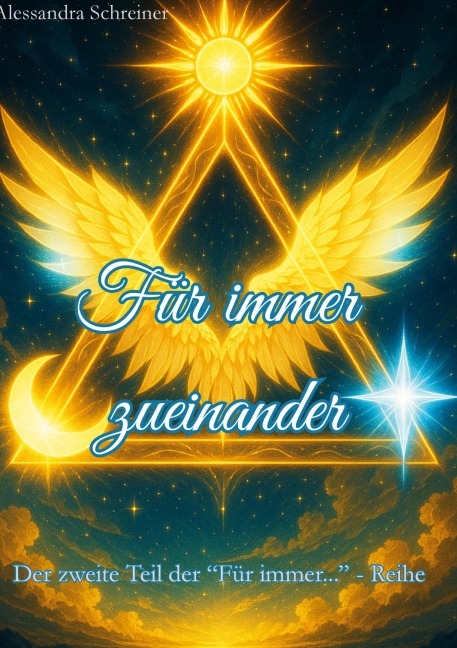 Für immer zueinander - Alessandra Schreiner