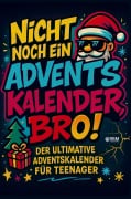 Cover-Bild zum Titel 'Nicht noch ein Adventskalender, Bro!' von 'Sandra Cichon'