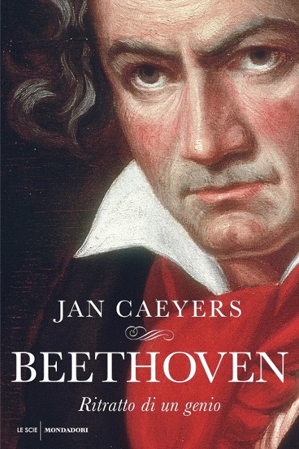 Beethoven. Ritratto di un genio - Jan Caeyers