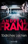 Cover-Bild zum Titel 'Tödliches Lachen' von 'Andreas Franz'